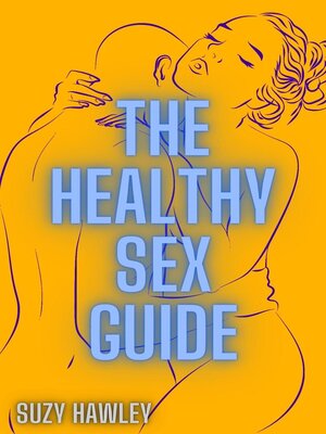 cover image of The Healthy Sex Guide